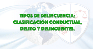 TIPOS DE DELINCUENCIA: Clasificación Conductual, Delito y ...