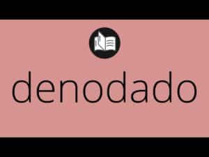 Que significa DENODADO • denodado SIGNIFICADO • denodado ...