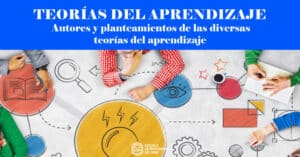 Teorías del aprendizaje, autores, características - Escuela de ...