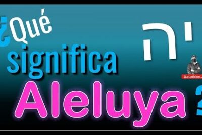 ¿Qué Significa Aleluya?