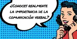 Comunicación Verbal: El Poder de las Palabras en el Mundo ...