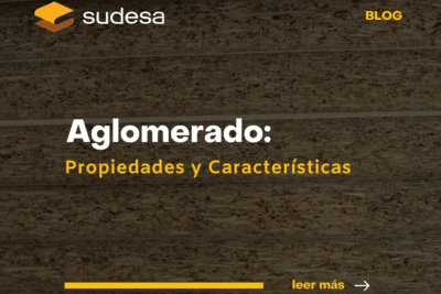 Aglomerado: propiedades y características - Sudesa