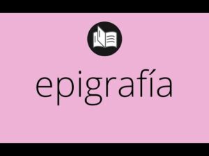 Que significa EPIGRAFÍA • epigrafía SIGNIFICADO • epigrafía ...