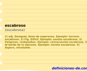 Significado de «escabroso (escabrosa)»