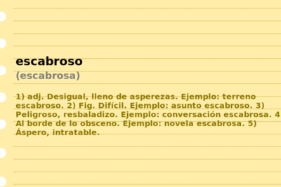 Significado de «escabroso (escabrosa)»