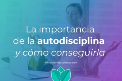 La importancia de la autodisciplina y cómo conseguirla - The ...