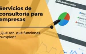 Servicios de consultoría: ¿Qué son y qué funciones cumplen?