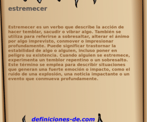 Significado de «estremecer»