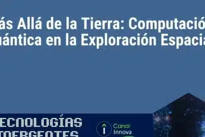 ▷ Más Allá de la Tierra: Computación Cuántica en la Exploración ...