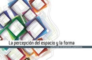 La percepción del espacio y la forma conformador de sensaciones y ...