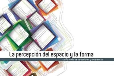 La percepción del espacio y la forma conformador de sensaciones y ...