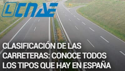 Clasificación de las carreteras: conoce todos los tipos que hay en ...