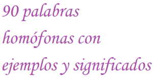 Ortografía para niños: 90 palabras homófonas con ejemplos y ...