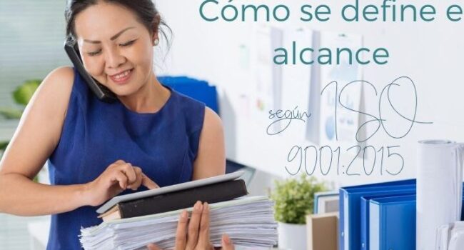 Cómo se define el alcance según ISO 9001:2015 - Calidad y ADR