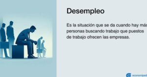 Qué es el desempleo? Causas, consecuencias y tipos.