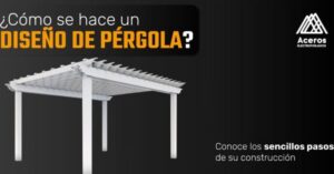 Cómo se hace un diseño de pérgola? | Aceros Electroforjados