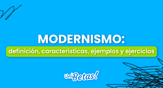 Modernismo: Definición, características, ejemplos y ejercicios