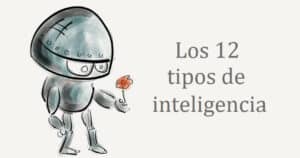 Los 12 tipos de inteligencia: ¿cuál posees tú?