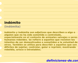 Significado de «indómito (indómita)»