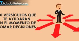 10 Versículos que te ayudarán en el momento de tomar decisiones