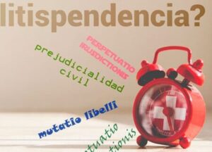 Qué es la litispendencia y cuáles son sus efectos? | Traductor ...