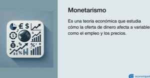 Qué es el monetarismo? Concepto, efectos y ejemplos