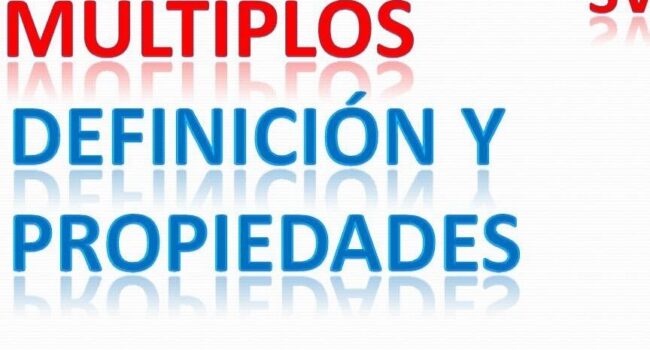 Que son los Múltiplos y propiedades de los números múltiplos.